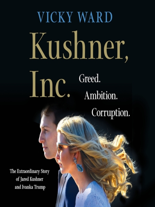Title details for Kushner, Inc. by Vicky Ward - Available